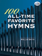 One Hundred All-time Favorite Hymns by - Smith Rollin - for Organ