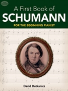 First Book Of Schumann by Schumann - Dutkanicz David - for Piano