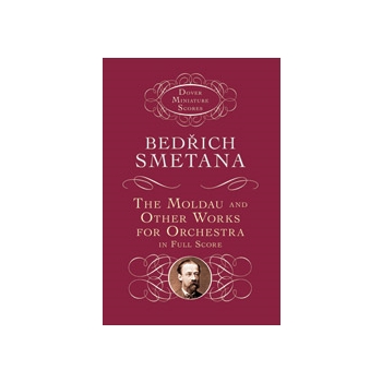 The Moldau and Other Works for Orchestra in Full Score [Orchestra]