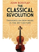 The Classical Revolution (Revised & Expanded Edition) by for Book