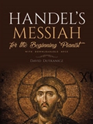 Handel's Messiah for the Beginning Pianist [Piano]