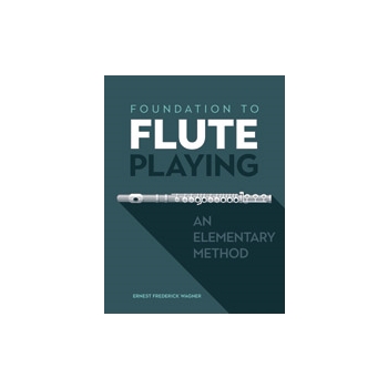 Foundation to Flute Playing: An Elementary Method [Flute]