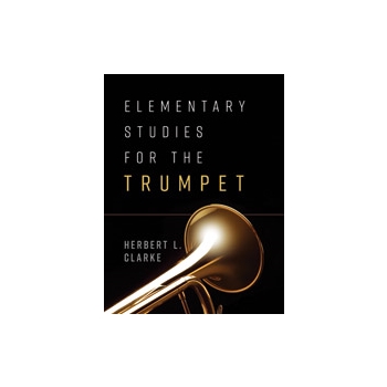 Elementary Studies for the Trumpet [Trumpet]