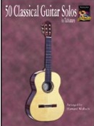 50 Classical Guitar Solos in Tablature [Guitar] by - Howard Wallach - for Book