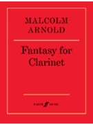Fantasy For Clarinet Opus 87 by Arnold Malcolm for Bb Clarinet Unaccompanied