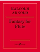 Fantasy For Flute Opus 89 by Arnold Malcolm for Flute Solo