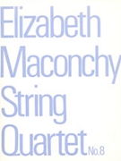 String Quartet No. 8 by Maconchy Elizabeth for String Quartet