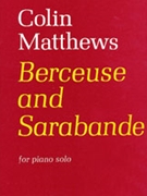 Berceuse and Sarabande by Matthews Colin for Piano