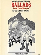 Ballads from Paul Bunyan by Britten Benjamin for Voice