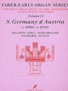 Faber Early Organ Series Volume 15: S Germany for Organ