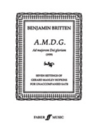 A.M.D.G. (Ad Majoram Dei Gloriam) by Britten Benjamin for Choir