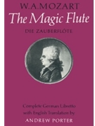 The Magic Flute by Mozart Wolfgang Amadeus for Voice
