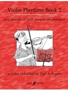 Violin Playtime 2 by Dekeyser for Violin Sol