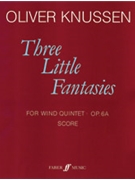 Three Little Fantasies by Knussen Oliver for Woodwind Q