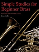 Simple Studies for Beginner Brass by Miller John for Brass Band