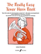 The Really Easy Tenor Horn Book by - Leslie Pearson - for French Hor