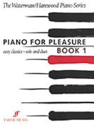 Piano for Pleasure Book 1 by Waterman Fanny for Piano
