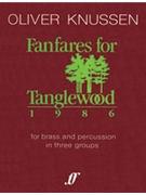 Fanfares for Tanglewood by Knussen Oliver for Full Orche