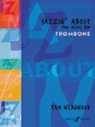 Jazzin' About: Fun Pieces for Trombone [Trombone] by Wedgwood Pamela for Book