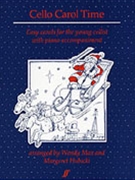 Cello Carol Time by - Wendy Max; Margaret - for Cello