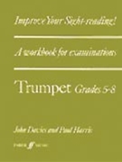 Improve Your Sight-reading! Trumpet Grade 5-8 by Davies and Harris for Trumpet