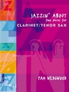 Jazzin' About: Fun Pieces for Clarinet (Tenor Sax) by Wedgwood Pamela for Clarinet
