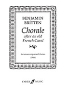 Choral After an Old French Carol by Britten Benjamin for SATB