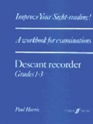 Improve Your Sight-reading! Descant Recorder Grade 1-3 by Harris Paul for Recorder