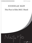 One Foot in Eden by Maw Nicholas for Choir