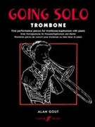 Going Solo: Trombone by - Gout Alan - for Trombone