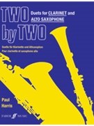 Two by Two Clarinet and Alto Saxophone Duets by Harris Paul for Book