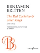 The Red Cockatoo & Other Songs by Britten Benjamin for Voice