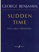 Sudden Time by Benjamin George for Full Orche