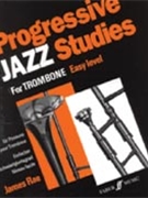 Progressive Jazz Studies for Trombone Book 1 by Rae James for Trombone