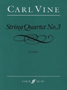 String Quartet No. 3 by Vine Carl for String Quartet