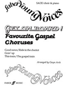 Get On Board! by Arch Gwyn for Choir