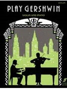 Play Gershwin by Gershwin George - Gout Alan - for Violin Collection