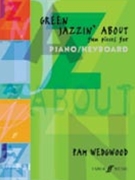 Green Jazzin' About: Fun Pieces for Piano / Keyboard by Wedgwood Pamela for Piano