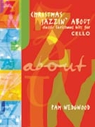 Christmas Jazzin' About by Wedgwood Pamela - Wedgwood Pamela - for Cello Collection
