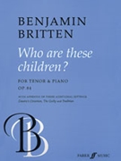 Who Are These Children by Britten Benjamin for High Voice
