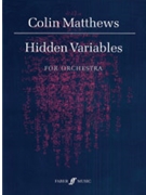 Hidden Variables by Matthews Colin for Full Orche