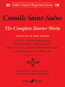 The Complete Shorter Works by Saint-Saens Camille for Cello