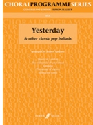 Yesterday and Other Classic Pop Ballads by Latham Robert for Choir