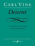 Descent (A Symphonic Poem) by Vine Carl for Full Orche