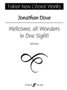 Welcome All Wonders in One Sight! by Dove Jonathan for Choir
