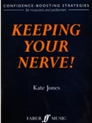 Keeping Your Nerve! by Jones Kate for Book
