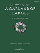 Garland Of Carols by Upper Voices - Bolton Anthony - for 2-Part