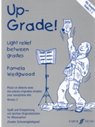 Up-Grade! Alto Saxophone Grades 2-3 by Wedgwood Pamela for Saxophone