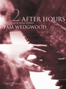 After Hours for Solo Piano Book 2 by Wedgwood Pamela for Piano