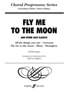 Fly Me to the Moon by - Arch Gwyn - for Choir